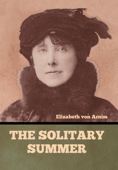 The Solitary Summer - Elizabeth von Arnim