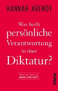 Was heißt persönliche Verantwortung in einer Diktatur? - Hannah Arendt