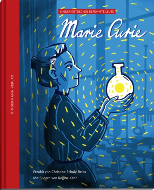 Marie Curie - eine Frau verändert die Welt - Christine Schulz-Reiss