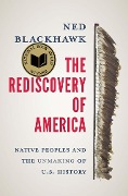 Cover-Bild zum Titel 'The Rediscovery of America' von 'Ned Blackhawk'