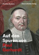 Cover-Bild zum Titel 'Auf den Spuren von Paul Gerhardt' von 'Christian Bunners'