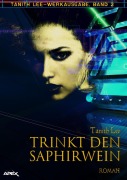 Cover-Bild zum Titel 'TRINKT DEN SAPHIRWEIN' von 'Tanith Lee'