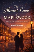 Cover-Bild zum Titel 'The Almost Love of Maplewood' von 'Rosalie McDonel'
