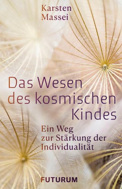 Das Wesen des kosmischen Kindes - Karsten Massei