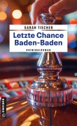 Cover-Bild zum Titel 'Letzte Chance Baden-Baden' von 'Sarah Tischer'