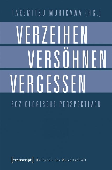 Verzeihen, Versöhnen, Vergessen - 