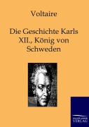 Cover-Bild zum Titel 'Die Geschichte Karls XII., Königs von Schweden' von 'Voltaire'