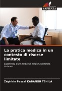 Cover-Bild zum Titel 'La pratica medica in un contesto di risorse limitate' von 'Zéphirin Pascal Kabangu Tshila'