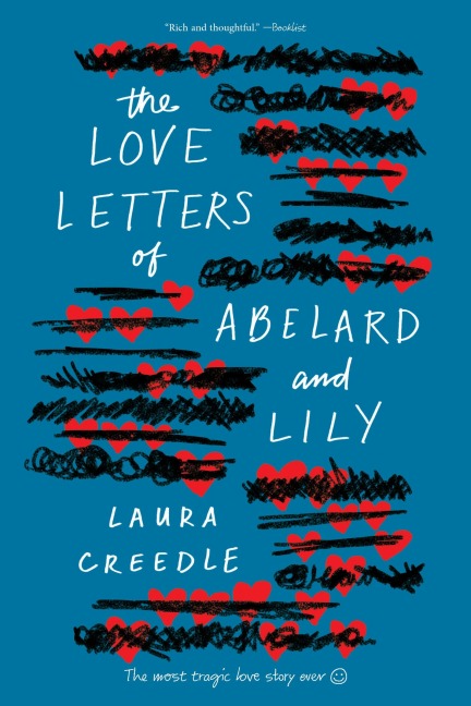 The Love Letters of Abelard and Lily - Laura Creedle