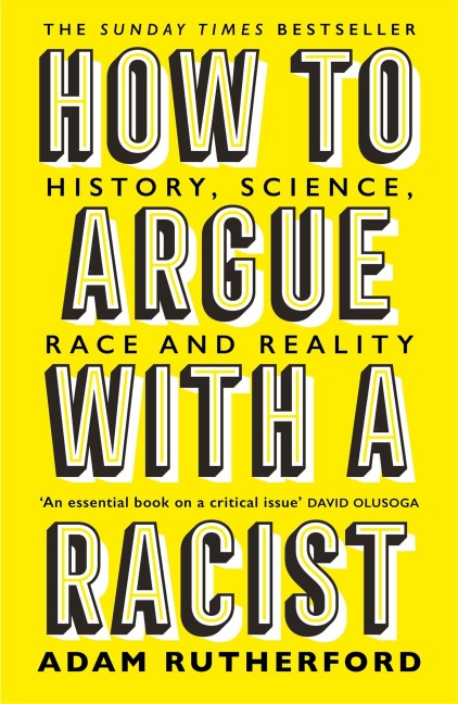 How to Argue With a Racist - Adam Rutherford