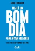 Hoje é um bom dia para viver milagres - André Fernandes