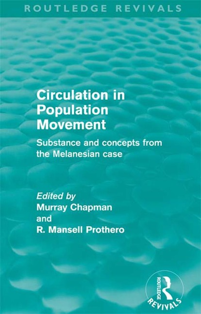 Circulation in Population Movement (Routledge Revivals) - 