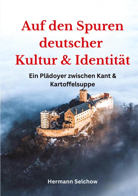 Auf den Spuren deutscher Kultur und Identität - Hermann Selchow