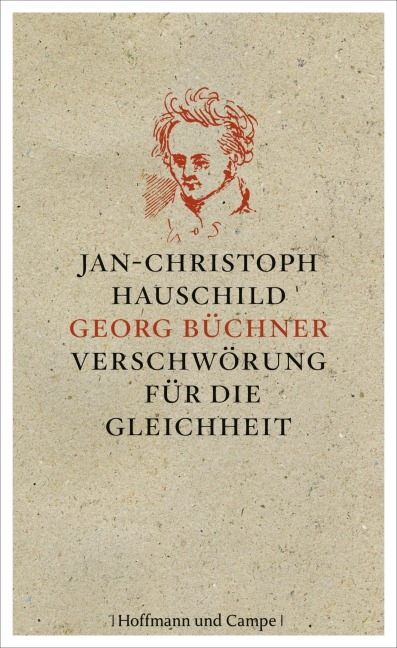 Georg Büchner - Jan-Christoph Hauschild