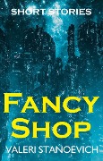 Cover-Bild zum Titel 'Fancy Shop' von 'Valeri Stanoevich'
