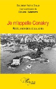 Cover-Bild zum Titel 'Je m'appelle Conakry' von 'Boubacar Yacine Diallo, Sylviane Haesevoets'