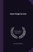 Case Usage in Livy - R. B. 1860-1944 Steele