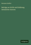 Cover-Bild zum Titel 'Beiträge zur Kritik und Erklärung lateinischer Autoren' von 'Hermann Kraffert'