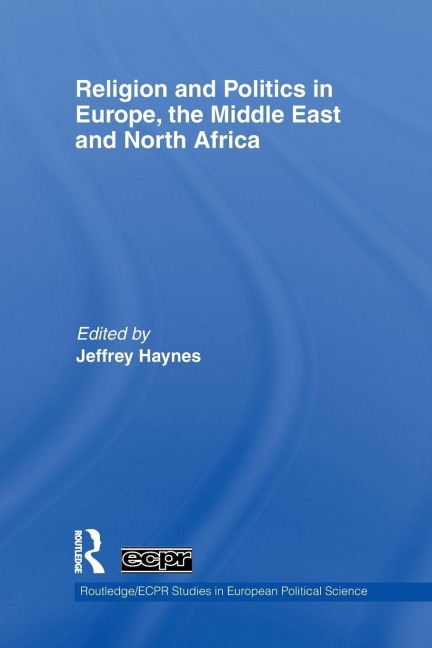 Religion and Politics in Europe, the Middle East and North Africa - 