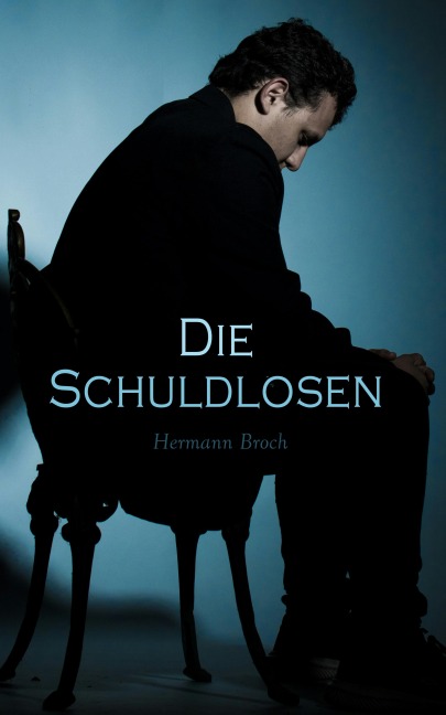 Die Schuldlosen - Hermann Broch