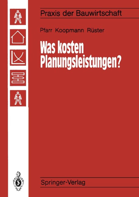 Was kosten Planungsleistungen? - Karlheinz Pfarr, Detlef Rüster, Manfred Koopmann