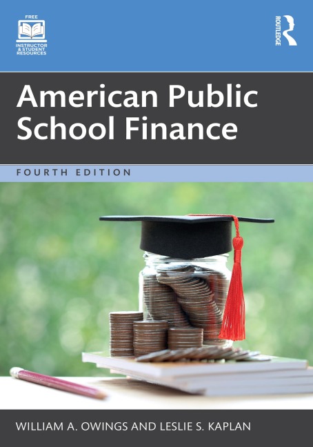 American Public School Finance - William A. Owings, Leslie S. Kaplan