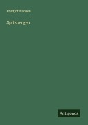 Cover-Bild zum Titel 'Spitzbergen' von 'Fridtjof Nansen'