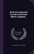 Brief and Argument for the Connorized Music Company .. - 