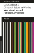 Cover-Bild zum Titel 'Was ist und was soll Political Correctness?' von 'Christoph Sebastian Widdau, Jörn Knobloch'