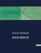 Cover-Bild zum Titel 'HASCHISCH' von 'Oscar Schmitz'