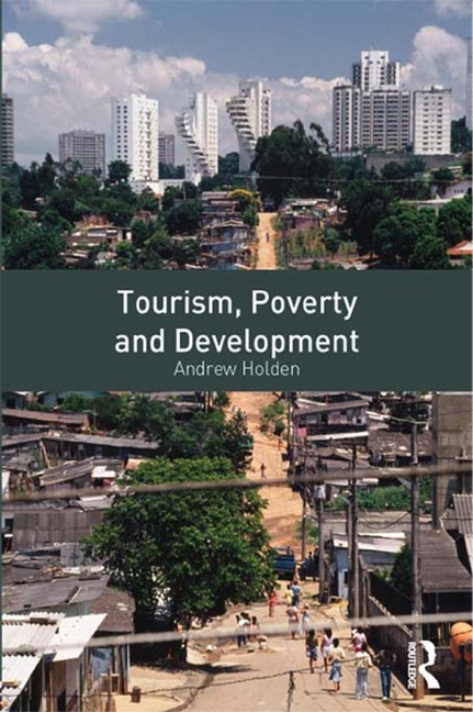 Tourism, Poverty and Development - Andrew Holden