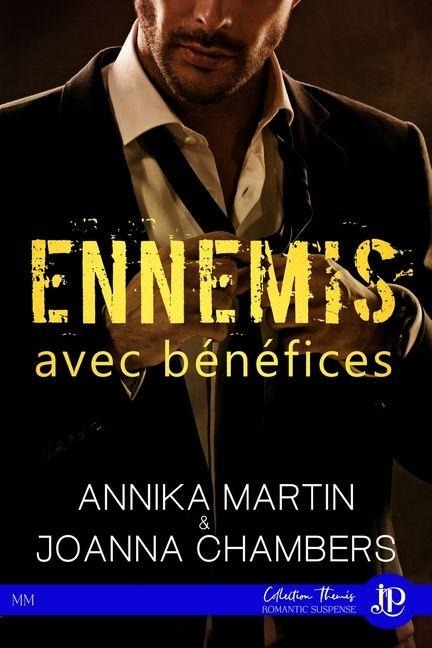 Ennemis avec bénéfices - Annika Martin, Joanna Chambers