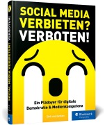 Cover-Bild zum Titel 'Social Media verbieten? Verboten!' von 'Dirk von Gehlen'