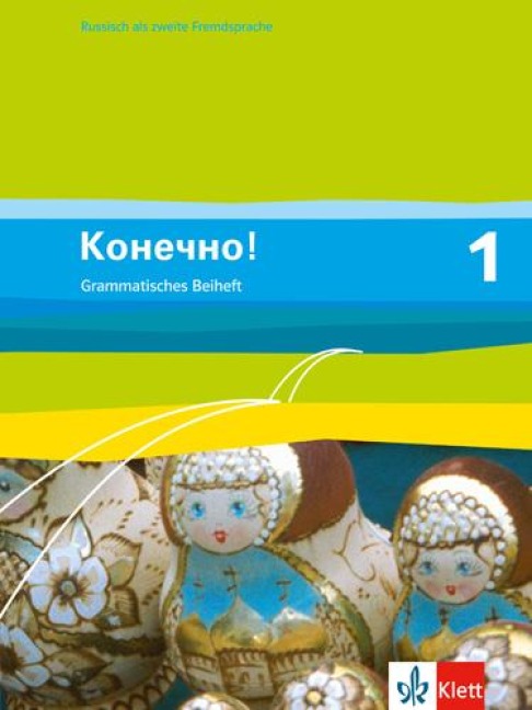 Konetschno! Band 1. Russisch als 2. Fremdsprache. Grammatisches Beiheft - 
