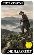 Cover-Bild zum Titel 'Die Harzreise' von 'Heinrich Heine'