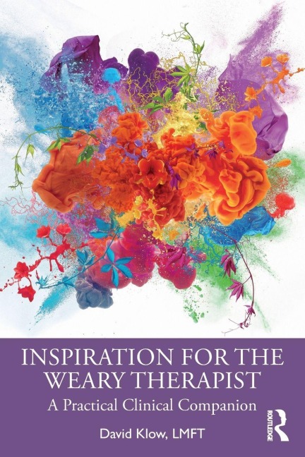 Inspiration for the Weary Therapist - David Klow