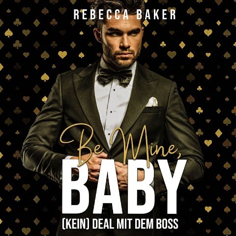 Be mine, Baby! - Rebecca Baker