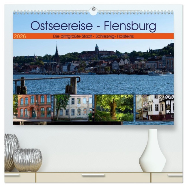 Ostseereise - Flensburg (hochwertiger Premium Wandkalender 2026 DIN A2 quer), Kunstdruck in Hochglanz - Tanja Riedel