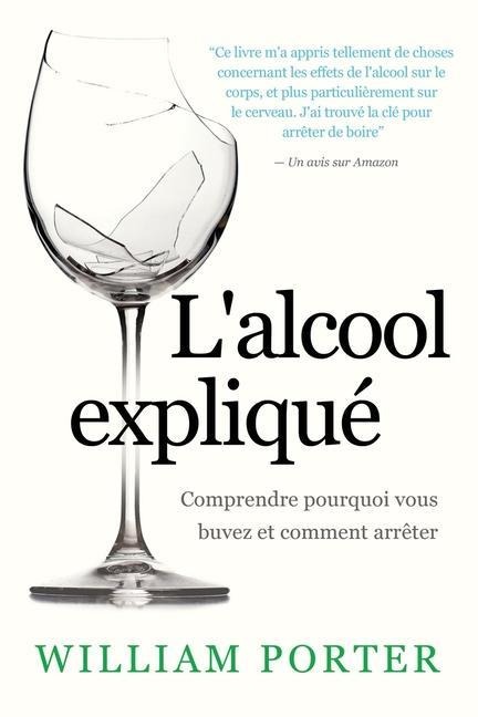 L'alcool expliqué - William Porter