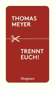 Cover-Bild zum Titel 'Trennt euch!' von 'Thomas Meyer'