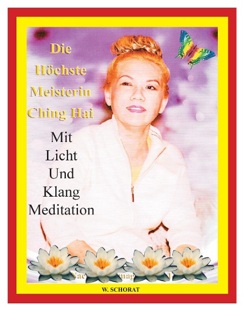 Die höchste Meisterin Ching Hai mit Licht und Klang Meditation - 