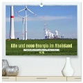Alte und neue Energie im Rheinland - zwischen Braunkohletagebau und Windkraftanlagen (hochwertiger Premium Wandkalender 2025 DIN A2 quer), Kunstdruck in Hochglanz - Frank Brehm