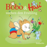 Cover-Bild zum Titel 'Bobo & Hasi suchen den Frühling' von 'Dorothée Böhlke'