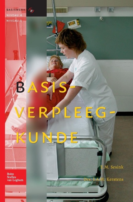 Basisverpleegkunde - J a M Kerstens, E M Sesink