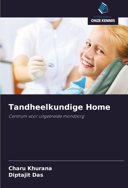 Tandheelkundige Home - Charu Khurana, Diptajit Das