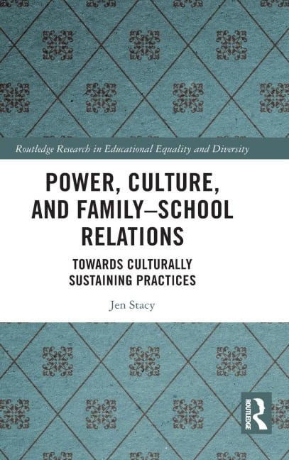 Power, Culture, and Family-School Relations - Jen Stacy