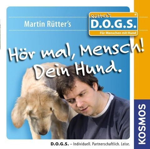 Hör mal, Mensch! Dein Hund - Martin Rütter
