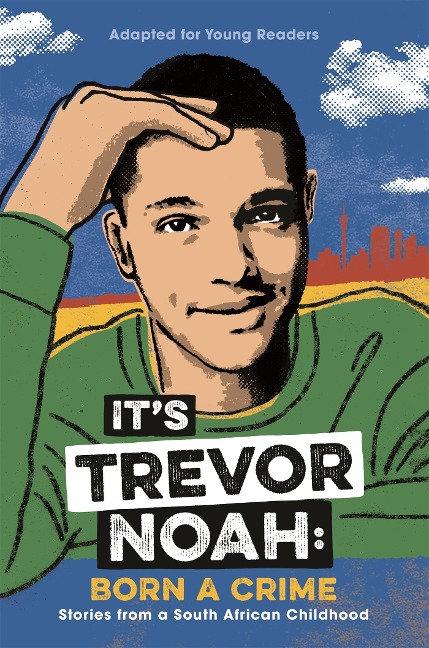 It's Trevor Noah: Born a Crime (Young Adult Edition) - Trevor Noah