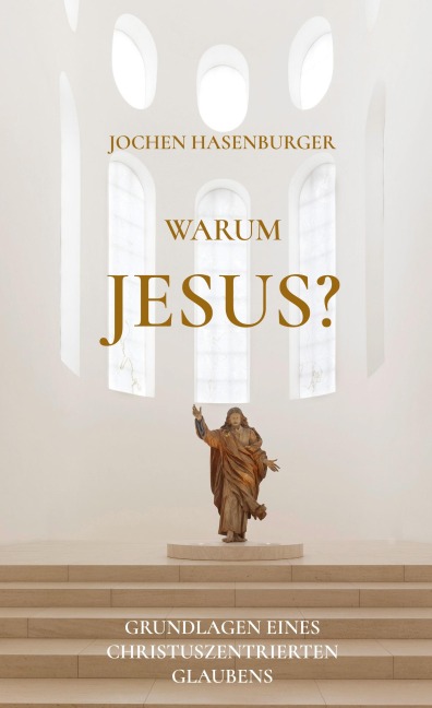 Warum Jesus? - Jochen Hasenburger