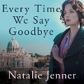 Cover-Bild zum Titel 'Every Time We Say Goodbye' von 'Natalie Jenner'
